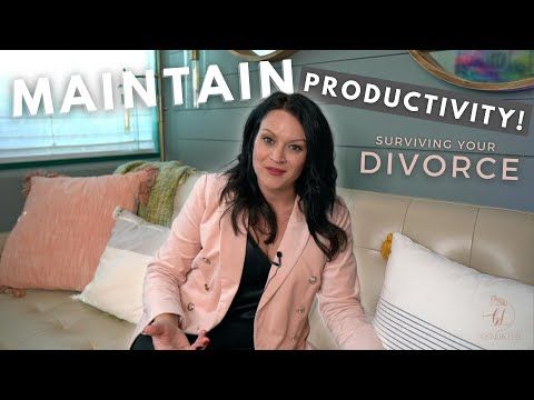 Maintain Productivity During Divorce